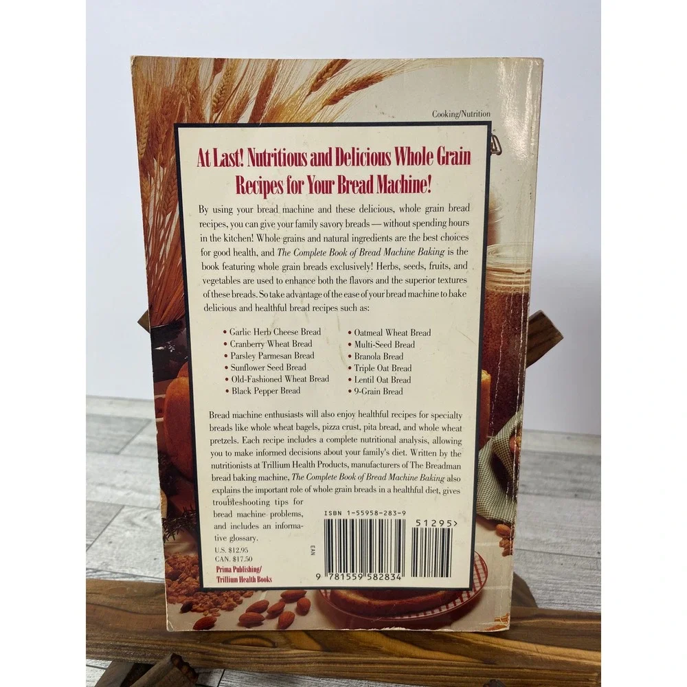 The Complete Book of Bread Machine Baking Delicious Whole Grain Recipes Cookbook